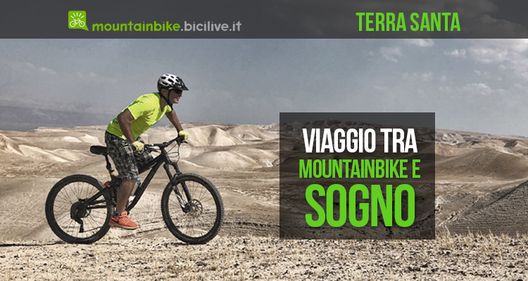Terra Santa viaggio in mountain bike