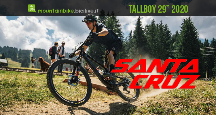 Santa Cruz Tallboy 29″ 2020 : modelli mountain bike trail
