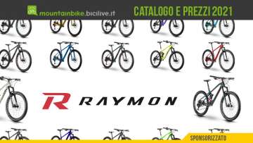 Il catalogo completo di prezzi della gamma mountain bike R Raymon 2021
