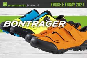 Le nuove scarpe per mtb Bontrager Evoke e Foray 2021