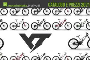 Il catalogo e listino prezzi delle nuove mountainbike YT 2021