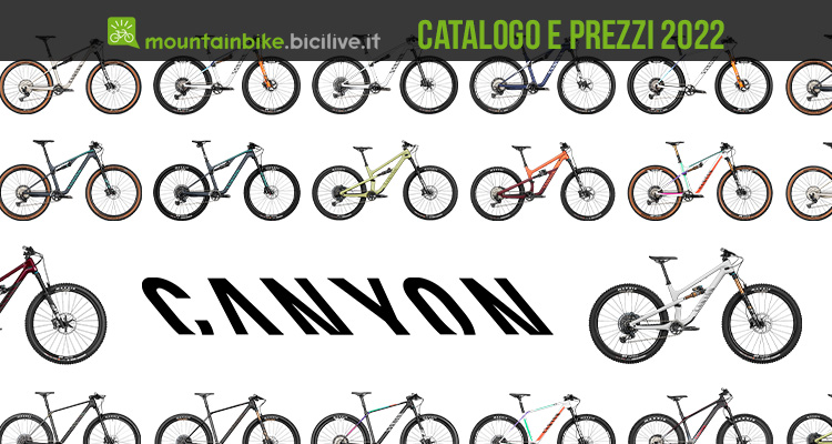 Il catalogo e i prezzi delle nuove mountainbike Canyon 2022