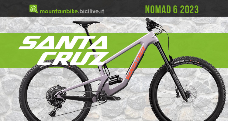 Santa Cruz Nomad 6 2023: mountain bike con escursione 170 mm