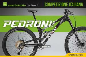 L'azienda Pedroni produce mountainbike da competizione di grande qualità